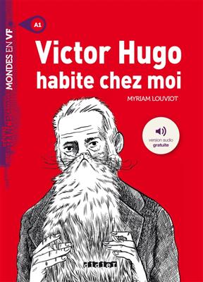 کتاب Victor Hugo habite chez moi – Niv. A1 – Livre + MP3s