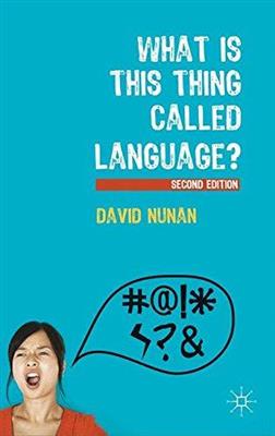 کتاب What Is This Thing Called Language 2nd - Nunan کتاب What Is This Thing Called Language 2nd - Nunan