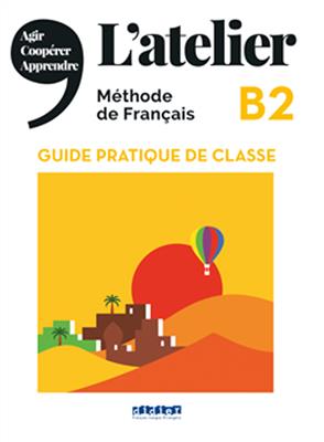 کتاب معلم  L'Atelier niv B2 - Guide pratique de classe