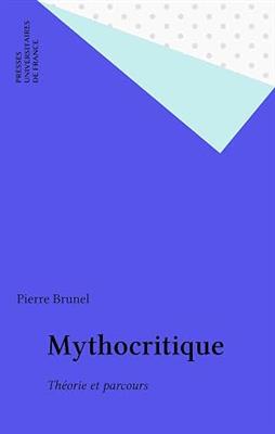 کتاب Mythocritique: Théorie et parcours (French Edition) کتاب Mythocritique: Théorie et parcours (French Edition)